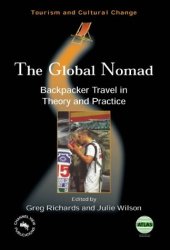 book The Global Nomad: Backpacker Travel in Theory and Practice (Tourism and Cultural Change)