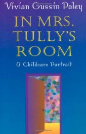 book In Mrs. Tully's Room: A Childcare Portrait
