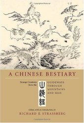 book A Chinese Bestiary : Strange Creatures from the Guideways Through Mountains and Seas