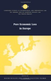 book Pure Economic Loss in Europe (The Common Core of European Private Law)