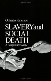 book Slavery and Social Death: A Comparative Study