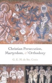 book Christian Persecution, Martyrdom, and Orthodoxy