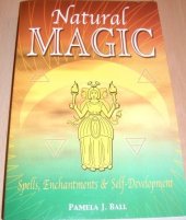 book Natural Magic : Spells, Enchantments and Self-Development