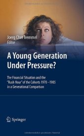 book A Young Generation Under Pressure?: The Financial Situation and the “Rush Hour” of the Cohorts 1970–1985 in a Generational Comparison