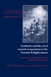 book Aesthetics and the Art of Musical Composition in the German Enlightenment: Selected Writings of Johann Georg Sulzer and Heinrich Christoph Koch