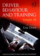 book Driver Behaviour and Training, Vol. 3 (Human Factors in Road and Rail Transport)