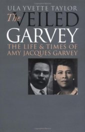 book The Veiled Garvey: The Life and Times of Amy Jacques Garvey