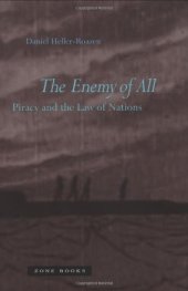 book The Enemy of All: Piracy and the Law of Nations