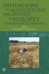 book Distortions to Agricultural Incentives in Europe's Transition Economies (Trade and Development) (Trade and Development)