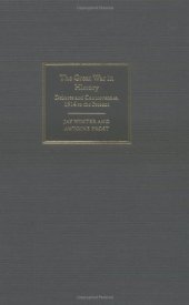 book The Great War in History: Debates and Controversies, 1914 to the Present (Studies in the Social and Cultural History of Modern Warfare)