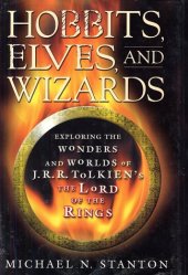 book Hobbits, Elves, and Wizards: Exploring the Wonders and Worlds of J.R.R. Tolkien's Lord of the Rings