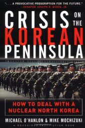 book Crisis on the Korean Peninsula : How to Deal With a Nuclear North Korea