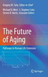 book The Future of Aging: Pathways to Human Life Extension