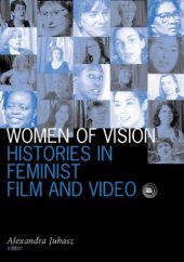 book Women of Vision: Histories in Feminist Film and Video (Visible Evidence)