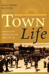 book Town Life: Main Street and the Evolution of Small Town Alberta,