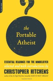 book The Portable Atheist: Essential Readings for the Nonbeliever