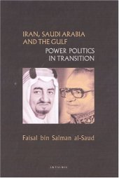 book Iran, Saudi Arabia and the Gulf: Power Politics in Transition