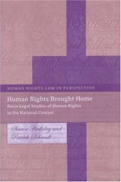 book Human Rights Brought Home: Socio-legal Studies Of Human Rights In The National Context (Human Rights Law in Perspective)