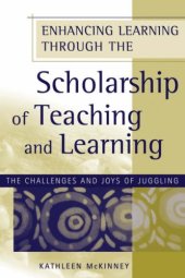 book Enhancing Learning Through the Scholarship of Teaching and Learning: The Challenges and Joys of Juggling (JB - Anker)