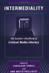 book Intermediality: Teachers' Handbook Of Critical Media Literacy (The Edge Series)