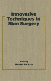 book Innovative Techniques in Skin Surgery (Basic and Clinical Dermatology)