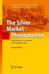 book The Silver Market Phenomenon: Marketing and Innovation in the Aging Society