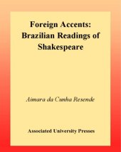 book Foreign Accents: Brazilian Readings of Shakespeare (International Studies in Shakespeare and His Contemporaries)