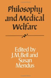 book Philosophy and Medical Welfare (Royal Institute of Philosophy Supplements)