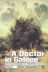 book A Doctor in Galilee: The Life and Struggle of a Palestinian in Israel