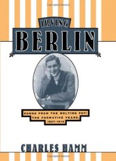 book Irving Berlin: Songs from the Melting Pot: The Formative Years, 1907-1914