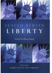 book Liberty: Incorporating Four Essays on Liberty