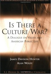 book Is There a Culture War?: A Dialogue on Values And American Public Life