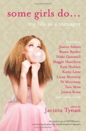 book Some Girls Do . . .: My Life as a Teenager