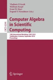 book Computer Algebra in Scientific Computing: 12th International Workshop, CASC 2010, Tsakhkadzor, Armenia, September 6-12, 2010. Proceedings