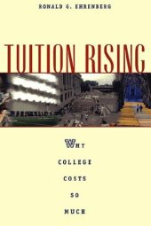 book Tuition Rising: Why College Costs So Much