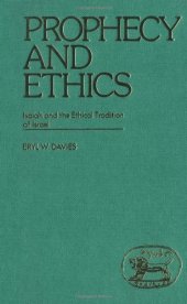 book Prophecy and ethics: Isaiah and the ethical traditions of Israel (JSOT Supplement)