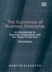 book The Economics of Business Enterprise: An Introduction to Economic Organization and the Theory of the Firm