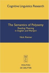 book The Semantics of Polysemy: Reading Meaning in English and Warlpiri (Cognitive Linguistics Research) (Cognitive Linguistic Research)