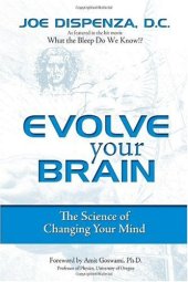 book Evolve Your Brain: The Science of Changing Your Mind