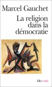 book La religion dans la democratie : parcours de la laicite