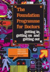 book The Foundation Programme for Doctors: Getting In, Getting on and Getting Out