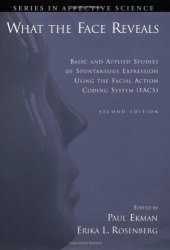 book What the Face Reveals: Basic and Applied Studies of Spontaneous Expression Using the Facial Action Coding System (FACS), 2 e 2005