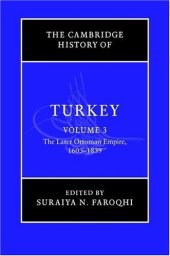 book The Cambridge History of Turkey: Volume 3, The Later Ottoman Empire, 1603-1839