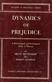 book Dynamics of Prejudice: A Psychological and Sociological Study of Veterans