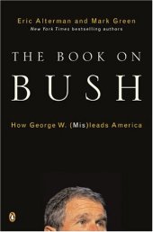 book The Book on Bush: How George W. (Mis)leads America