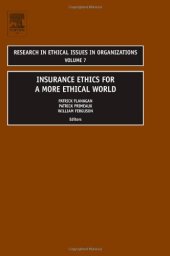 book Insurance Ethics for a More Ethical World, Volume 7 (Research in Ethical Issues in Organizations) (Research in Ethical Issues in Organizations) (Research in Ethical Issues in Organizations)