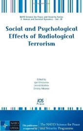 book Social and Psychological Effects of Radiological Terrorism: Volume 29 NATO Science for Peace and Security Series - Human and Societal Dynamics (Nato Science ... Series: Human and Societal Dynamics)