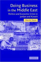 book Doing Business in the Middle East: Politics and Economic Crisis in Jordan and Kuwait