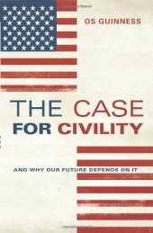 book The Case for Civility: And Why Our Future Depends on It