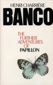 book Banco the Further Adventures of Papillon